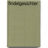 Findelgesichter door Christine Langer