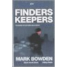 Finders Keepers door Mark Hardb Bowden
