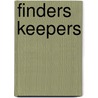 Finders Keepers door Dori J. Chaconas