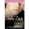 Finding Dignity door J. Marie Darden