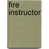 Fire Instructor by National Fire Protection Association