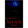 Fire in the Ice by Katlyn Stewart