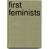 First Feminists