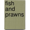 Fish And Prawns door Tanya Mehta