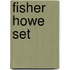 Fisher Howe Set