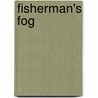 Fisherman's Fog by James H. Pierce