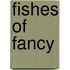 Fishes Of Fancy