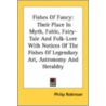 Fishes of Fancy door Philip Robinson