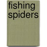 Fishing Spiders door Jason Cooper