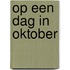 Op een dag in oktober