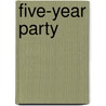 Five-Year Party by Craig Brandon