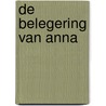De belegering van Anna