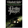 Fleeting Images by Elizabeth Adler