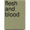 Flesh and Blood by James W. Messerschmidt