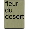 Fleur du Desert by Waris Dirie