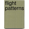 Flight Patterns door Mary Gaitskill
