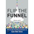 Flip The Funnel