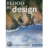 Flood by Design door Mike Oard