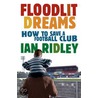 Floodlit Dreams door Ian Ridley
