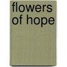 Flowers of Hope door Arthur Charles Finmann