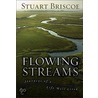 Flowing Streams door Stuart Briscoe