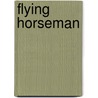 Flying Horseman door C.O. Lamp