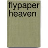 Flypaper Heaven by Julia Lawrence