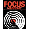 Focus Made Easy by Richard Taha