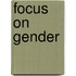 Focus On Gender