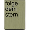 Folge dem Stern door Onbekend