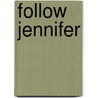 Follow Jennifer by Sonia Yearwood