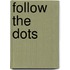 Follow The Dots