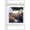 Following Jesus door William Kurz