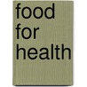 Food For Health door Sara Kirkham