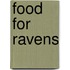 Food For Ravens