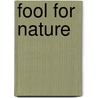 Fool for Nature by Julian Hawthorne