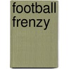 Football Frenzy by Jonny Zucker