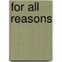 For All Reasons