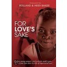 For Love's Sake by Rolland Baker