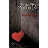 For My Children by Tom Geiger
