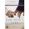 For Pete's Sake door Linda Windsor