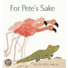 For Pete's Sake door Ellen Stoll Walsh