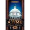 For Such a Time door Daryl Reiley