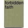 Forbidden Faith door Onbekend