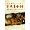 Forbidden Faith door Richard Smoley