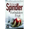 Forbidden Fruit door Erica Spindler