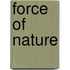 Force of Nature