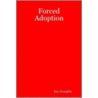 Forced Adoption door Ian Josephs