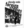 Foreign Studies door Shusaku Endo
