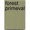 Forest Primeval door Chris Maser